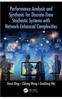 Performance Analysis and Synthesis for Discrete-Time Stochastic Systems with Network-Enhanced Complexities