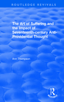 Art of Suffering and the Impact of Seventeenth-Century Anti-Providential Thought