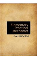 Elementary Practical Mechanics
