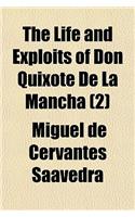 The Life and Exploits of Don Quixote de La Mancha Volume 2: (English)
