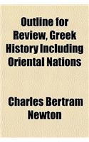 Outline for Review, Greek History Including Oriental Nations