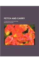 Fetch and Carry; A Treatise on Retrieving