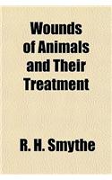 Wounds of Animals and Their Treatment