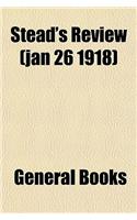 Stead's Review (Jan 26 1918)