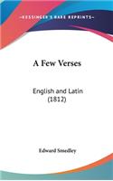 A Few Verses: English and Latin (1812)