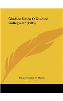 Giudice Unico O Giudice Collegiale? (1903)