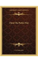 Christ The Perfect Way