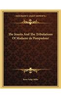 The Jesuits and the Tribulations of Madame de Pompadour