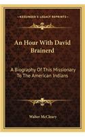 An Hour with David Brainerd