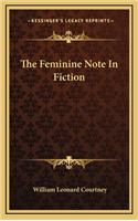 The Feminine Note in Fiction