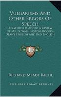 Vulgarisms and Other Errors of Speech