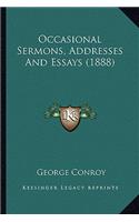 Occasional Sermons, Addresses And Essays (1888)