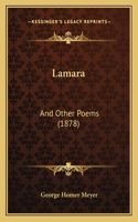 Lamara: And Other Poems (1878)