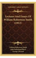 Lectures And Essays Of William Robertson Smith (1912)