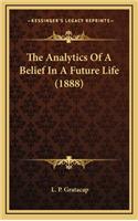 The Analytics of a Belief in a Future Life (1888)