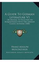 A Guide To German Literature V1