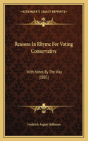 Reasons In Rhyme For Voting Conservative