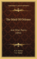 The Maid Of Orleans