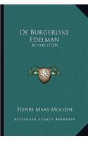 De Burgerlyke Edelman
