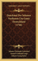 Denckmal Der Seltenen Verdienste Um Gantz Deutschland (1746)