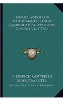 Henrici Godofredi Scheidemantel Legum Quarundam Aegyptiorum Cum Atticis (1766)