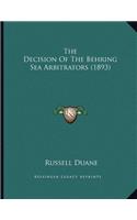 The Decision Of The Behring Sea Arbitrators (1893)
