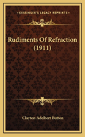 Rudiments Of Refraction (1911)