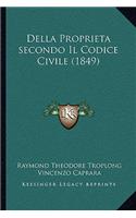 Della Proprieta secondo Il Codice Civile (1849)