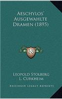 Aeschylos' Ausgewahlte Dramen (1895)