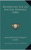 Recherches Sur Les Anciens Herbaria (1886)