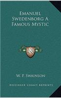 Emanuel Swedenborg A Famous Mystic