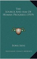 The Source And Aim Of Human Progress (1919): (English)