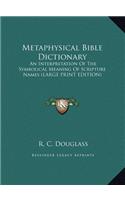 Metaphysical Bible Dictionary