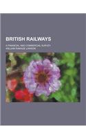 British Railways; A Financial and Commercial Survey: (English)