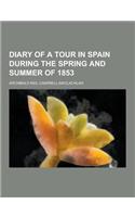 Diary of a Tour in Spain During the Spring and Summer of 1853
