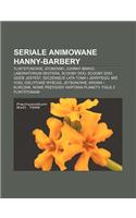 Seriale Animowane Hanny-Barbery: Flintstonowie, Atomowki, Johnny Bravo, Laboratorium Dextera, Scooby Doo, Scooby Doo, Gdzie Jeste ?