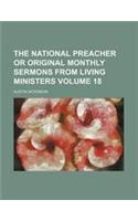 The National Preacher or Original Monthly Sermons from Living Ministers Volume 18