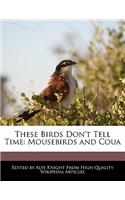 These Birds Don't Tell Time: Mousebirds and Coua(English)