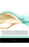 Articles on Orders of Knighthood of Germany, Including: Order of Saint John (Bailiwick of Brandenburg), Order of the Black Eagle, Order of the Crown (