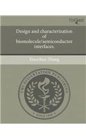 Design and Characterization of Biomolecule/Semiconductor Interfaces.
