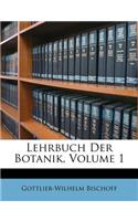 Lehrbuch Der Botanik, Volume 1