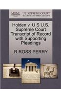 Holden V. U S U.S. Supreme Court Transcript of Record with Supporting Pleadings