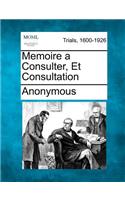 Memoire a Consulter, Et Consultation: (English)