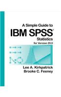 A Simple Guide to IBM SPSS Statistics for Version 20.0: For Version 20.0(English)