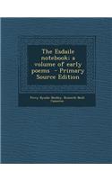 The Esdaile Notebook; A Volume of Early Poems: (English)