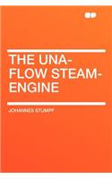 The Una-Flow Steam-Engine