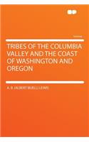 Tribes of the Columbia Valley and the Coast of Washington and Oregon: (English)