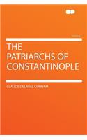 The Patriarchs of Constantinople