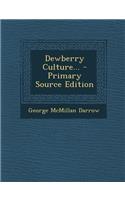 Dewberry Culture...