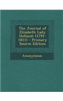 The Journal of Elizabeth Lady Holland: (1791-1811): (1791-1811)